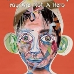 Sutterfeld, You are Not a Hero: A Novel