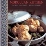 Recipes from a Moroccan Kitchen: A Wonderful Collection 75 Recipes Evoking the Glorious Tastes and Textures of the Traditional Food of Morocco