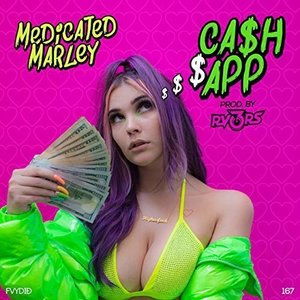 Cash App - Single by Medicated Marley