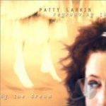 Regrooving the Dream by Patty Larkin