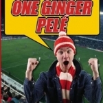 One Ginger Pele!: Football&#039;s Funniest Songs and Chants