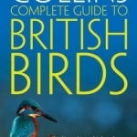 British Birds: A Photographic Guide to Every Common Species