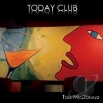 Today Club by Tom McDonald