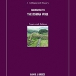 J. Collingwood Bruce&#039;s Handbook to the Roman Wall