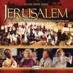 Jerusalem With Bill &amp; Gloria Gaither and Their Homecoming Friends by Bill Gaither