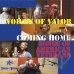 Songs of American Veterans by Voices of Valor: Coming Home