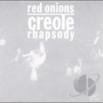 Creole Rhapsody by The Red Onion Jazz Band