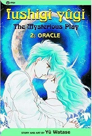 Fushigi Yûgi: The Mysterious Play, Vol. 2: Oracle