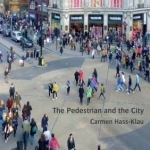 The Pedestrian and the City