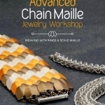 Advanced Chain Maille Jewelry Workshop: Weaving with Rings and Scale Maille