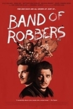Band Of Robbers (2016)
