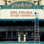 Love Stories &amp; Other Musings by Candlebox