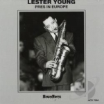 Pres in Europe by Lester Young