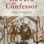 Edward the Confessor: King of England