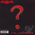It&#039;s Just Game by Abm