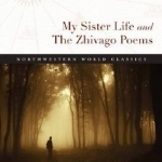 My Sister Life and the Zhivago Poems