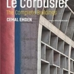 Le Corbusier: The Complete Buildings