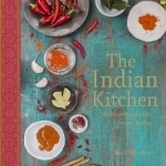 The Indian Kitchen: Authentic Dishes from India