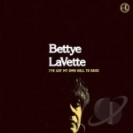 I&#039;ve Got My Own Hell to Raise by Bettye Lavette