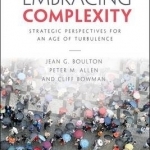 Embracing Complexity: Strategic Perspectives for an Age of Turbulence