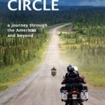 Circle to Circle: A Journey Through the Americas and Beyond