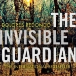 The Invisible Guardian (the Baztan Trilogy, Book 1)