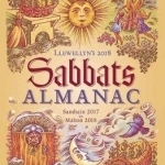 Llewellyn&#039;s Sabbats Almanac 2018: Samhain 2017 to Mabon 2018