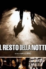 Il Resto della notte (The Rest of the Night) (2008)