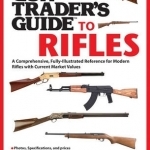 Gun Trader&#039;s Guide to Rifles: A Comprehensive, Fully Illustrated Reference for Modern Rifles with Current Market Values