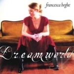 Dreamworld by Francesca Beghe