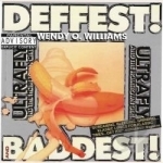 Deffest! and Baddest! by Wendy O Williams