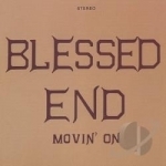 Movin&#039; On by Blessed End