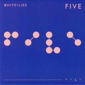 Five by White Lies