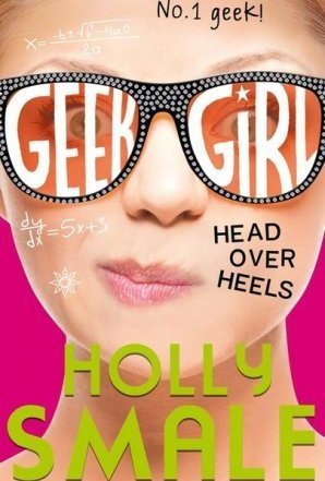 Head Over Heels (Geek Girl, #5)