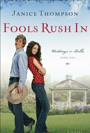 Fools Rush In (Weddings by Bella, #1)