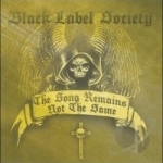 Song Remains Not the Same by Black Label Society