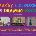 Banksy Colouring &amp; Drawing Book