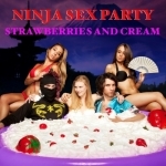 Strawberries and Cream by Ninja Sex Party