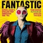 Captain Fantastic: Elton John&#039;s Stellar Trip Through the &#039;70s