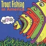 Infinity by Trout Fishing In America