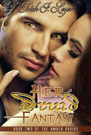 Her Druid Fantasy (The Amber Druid Series #2)