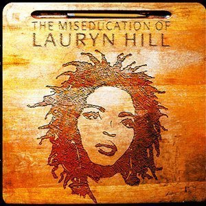 The Miseducation of Lauryn Hill by Lauryn Hill