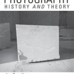 Photography: History and Theory