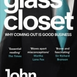 The Glass Closet: Why Coming Out is Good Business