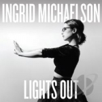 Lights Out by Ingrid Michaelson