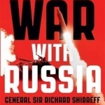 War with Russia: An Urgent Warning from Senior Military Command