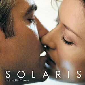 Solaris Soundtrack by Cliff Martinez