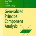Generalized Principal Component Analysis: 2016