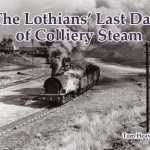 Lothians Last Days of Colliery Steam