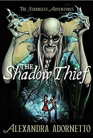 The Shadow Thief (The Strangest Adventures #1)